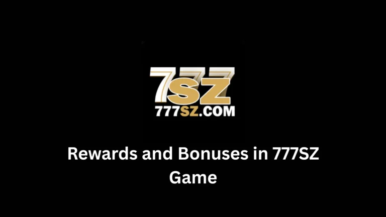 Rewards and Bonuses in 777SZ