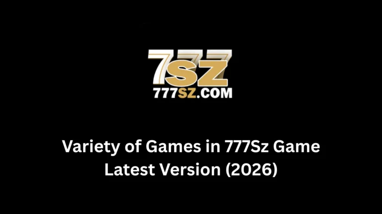 Variety of Games in 777Sz